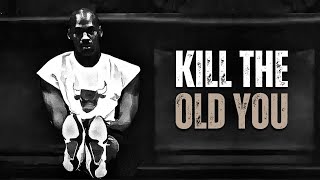 Download Lagu KILL THE OLD VERSION OF YOURSELF - Motivational Speech MP3