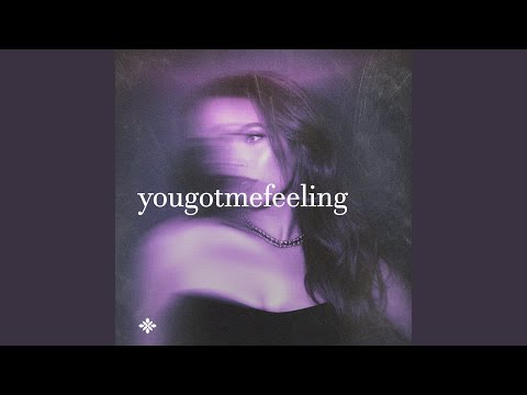 Yougotmefeeling