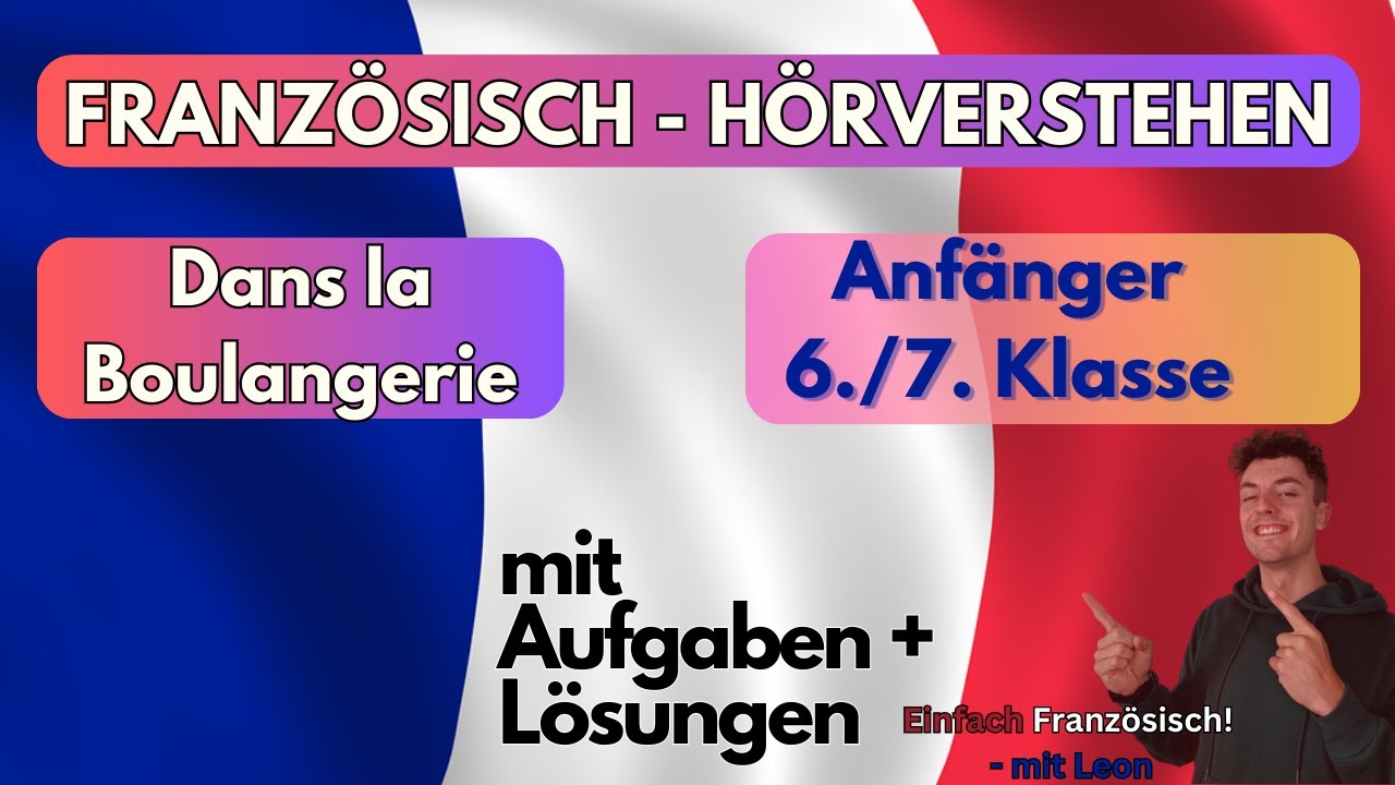 Hörverstehen Französisch für Anfänger 🇫🇷 Dans la boulangerie 🇫🇷 mit Aufgaben und Lösungen!