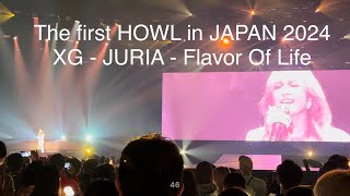 【LIVE】240519  XG  JURIA  Flavor Of LifeXG 1st WORLD TOUR’The first HOWL’ in JAPAN 2024