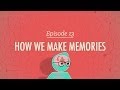 How we make memories crash course psychology 13