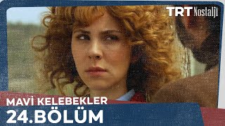 Mavi Kelebekler 24Bölüm