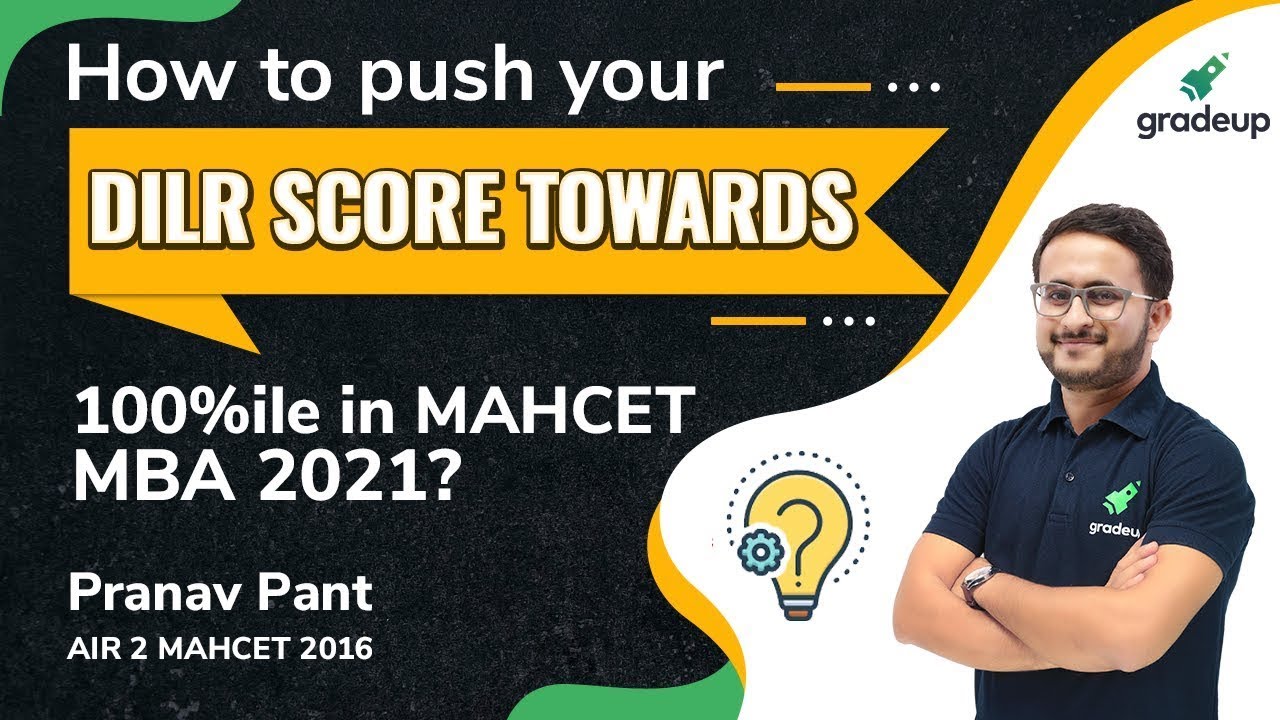How to Push Your DILR Score to 100%ile in MAHCET 2021 by MBA CET Topper | Pranav Pant | Gradeup