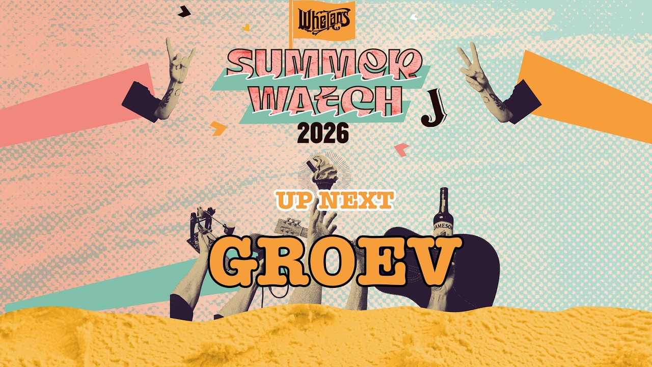 Summer Watch 26 Groev