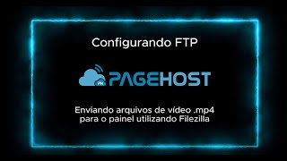 Configure o Filezilla para enviar arquivos de vídeo ao painel Voxtream
