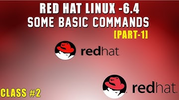 Red Hat Linux Class #2 - Basic Commands [Part-1]