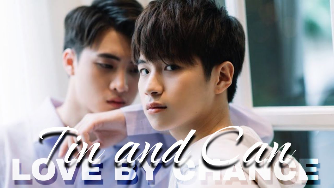 TIN & CAN (LOVE BY CHANCE) YouTube
