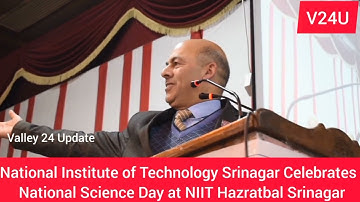 (NIT) Srinagar  celebrated the National Science Day to commemorate the discovery of ‘Raman Effect