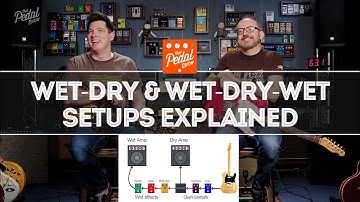 Wet-Dry & Wet-Dry-Wet Amp & FX Setups Explained – That Pedal Show