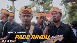 TEMU KARYA 05 MEMBAWAKAN LAGU PADE RINDU