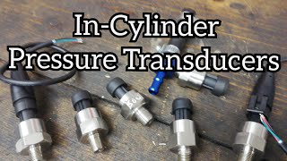 Pressure Transducer for InCylinder Testing That Works!!!  Part 1