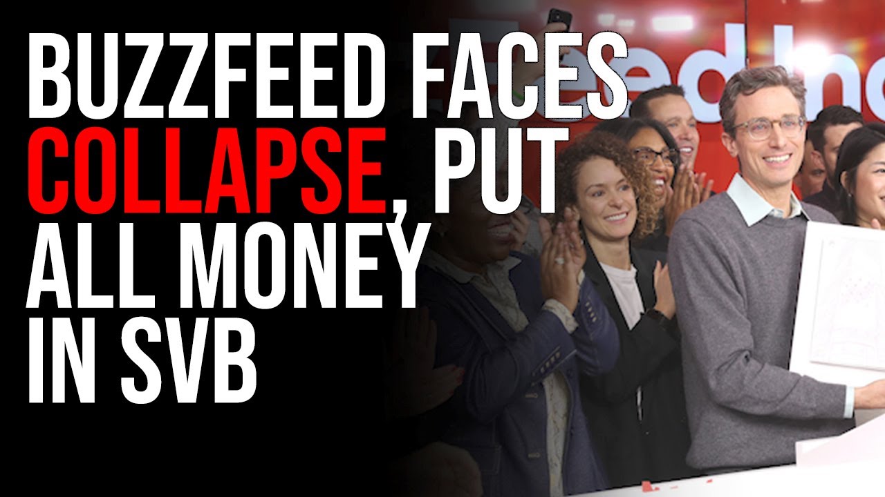 BuzzFeed Faces COLLAPSE, Put All Money In SVB
