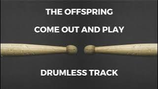 The Offspring - Come Out and Play (drumless)