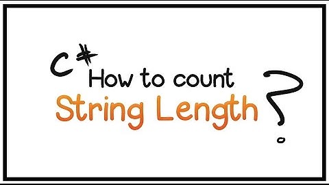 C# Tutorial -Part 7- Count the length of a string