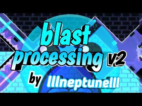 [geometry dash] 공식맵17단계 오리지널보다 어려워진버전 blast processing v2 100% (인세인) 8★