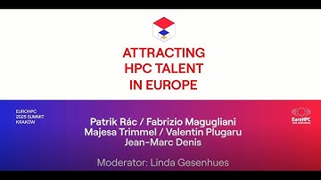 EuroHPC Summit 2025 - Attracting HPC Talent in Europe