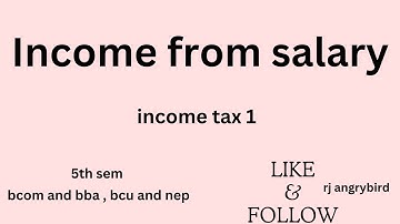 Income from salary ll IT 1 ll 5th sem ll bcom ll bba ll bcu ll NEP ll rj angrybird