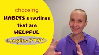 what habits and routines are effective with cptsd