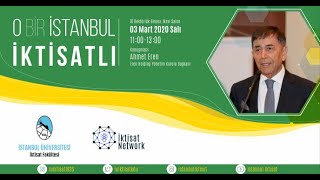 O Bir İstanbul İktisatlı I Ahmet Eren