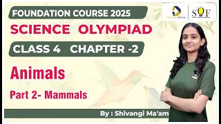 Class 4 Science Olympiad | Chapter 2- Animals |  Part 2- Mammals |  Science Olympiad Class