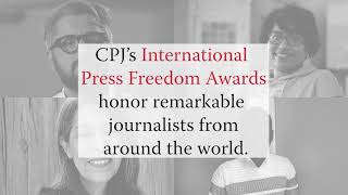 CPJ announces 2023 International Press Freedom Awardees