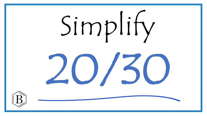 How to Simplify the Fraction 20/30