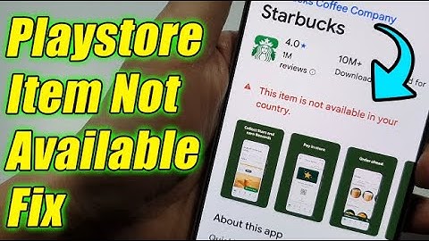 Fix Google Play Store This Item Not Available In Your Country - Samsung/Android