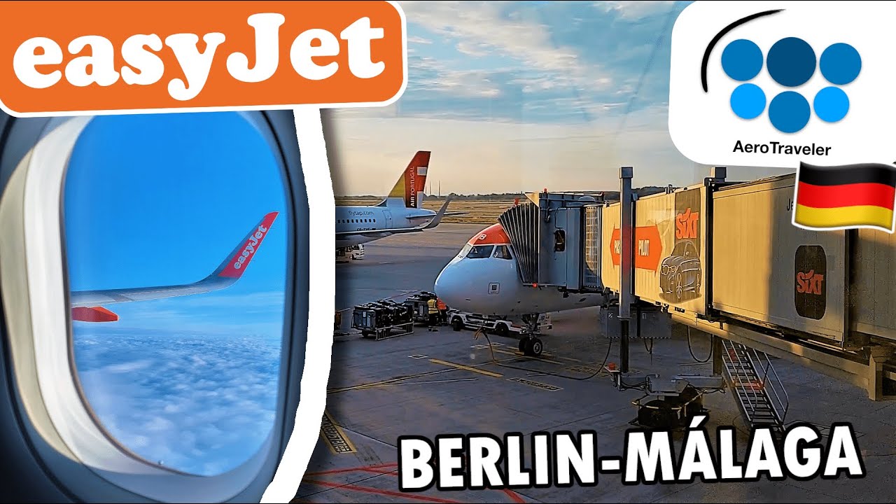 TRIP REPORT | easyJet A320 | Berlin - Málaga (BER-AGP) | Economy Class 🇩🇪