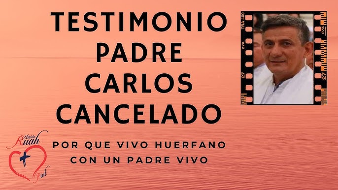Sorprendente Testimonio del Padre Carlos Cancelado - YouTube