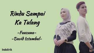 Rindu Sampai Ka Tulang - David Iztambul Feat Fauzana | Lirik Lagu Minang