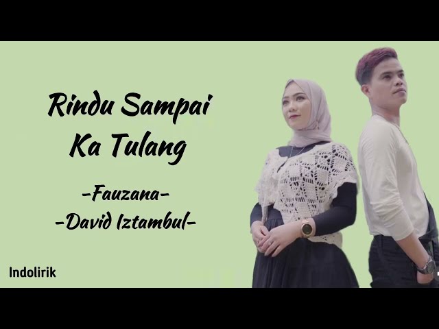 Rindu Sampai Ka Tulang - David Iztambul Feat Fauzana | Lirik Lagu Minang class=