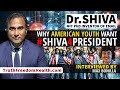 Drshiva live  why american youth want shiva4president  with max bonilla