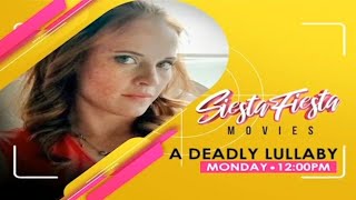A Deadly Lullaby on Siesta Fiesta Movies this June 13th 2022