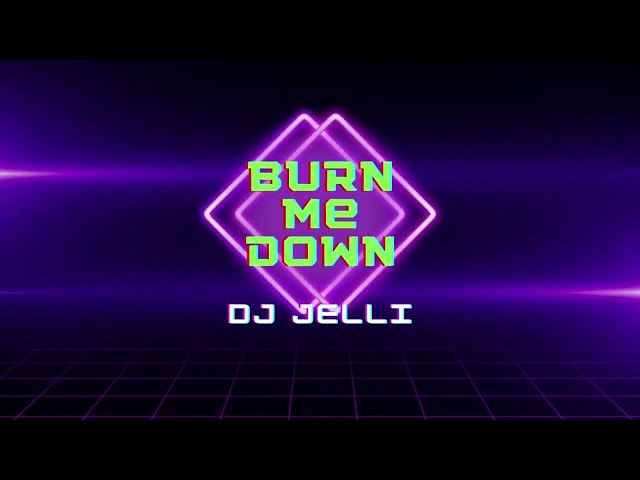 Hanji - Burn Me Down 抖音神曲 Bootleg 2024 Mix TikTok Douyin版 ( Dj Jelli Remix ) class=