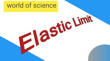 Strength Of Materials : Elastic Limit