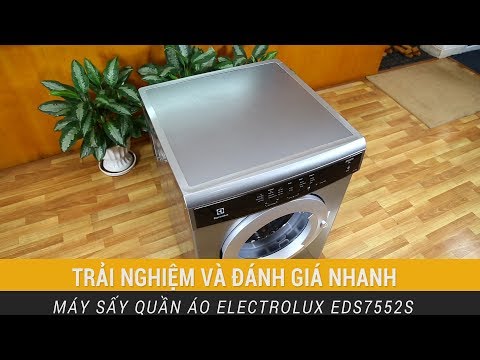 ✅ VnReview - Trải nghiệm máy sấy quần áo Electrolux EDS7552S: sấy nhanh, chạy êm, ít nhăn