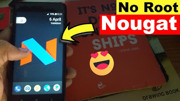 How to get Android Nougat UI on Any Android Phone [No Root]
