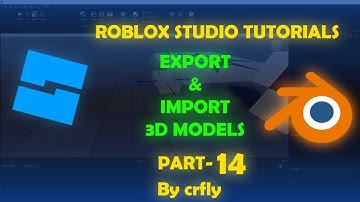 Roblox Studio Tutorial:  Export and Import Models Between Roblox Studio and Blender
