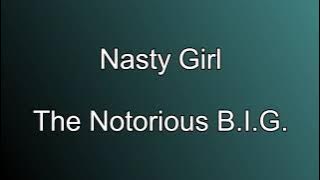 [4K] The Notorious B.I.G.- Nasty Girl (lyrics)