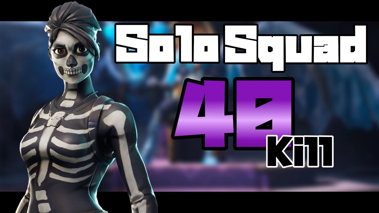 40 Kills Solo Vs Squad Fortnite Battle Royale Qjac Youtube