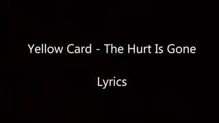 Lyrics Video | The Hurt Is Gone - Yellow Card