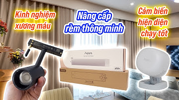 Smarthome nhà mình P2: tự bật tắt đèn toilet đã mượt, rèm thông minh Aqara, nghịch đèn nam châm