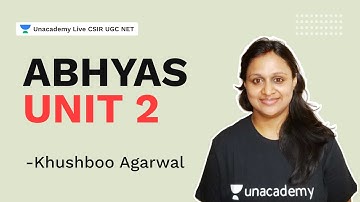 Abhyas Unit 2 | CSIR 2021 | Life Science| Khushboo Agarwal | Unacademy Live CSIR