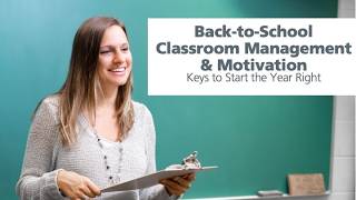Back-to-School Classroom Management & Motivation Replay