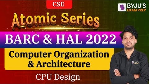 BARC & HAL 2022 Exam | CSE | Computer Organization & Architecture | CPU Design | Free Online Course