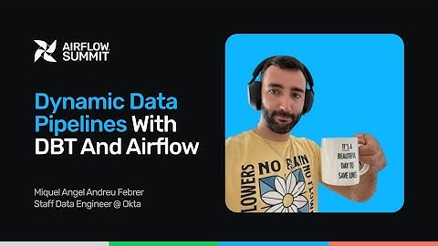 Dynamic Data Pipelines with DBT and Airflow - Airflow Summit 2025