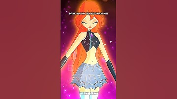 Winx club Dark Bloom Transformation Fanmade