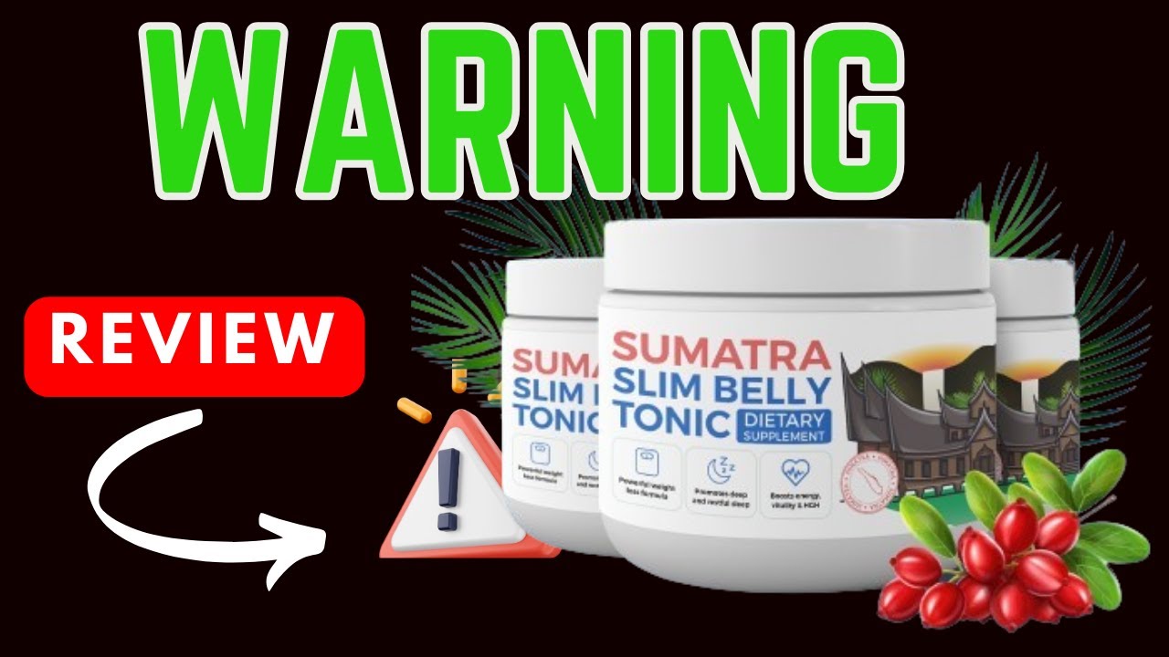 SUMATRA SLIM BELLY TONIC⚠️LOOK AT THIS⚠️- SLIM TONIC REVIEW –  Blue Tonic Weight Loss Drink REVIEWS