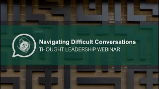 Live Webinar Replay: Effective Leadership - Navigating Difficult Conversations