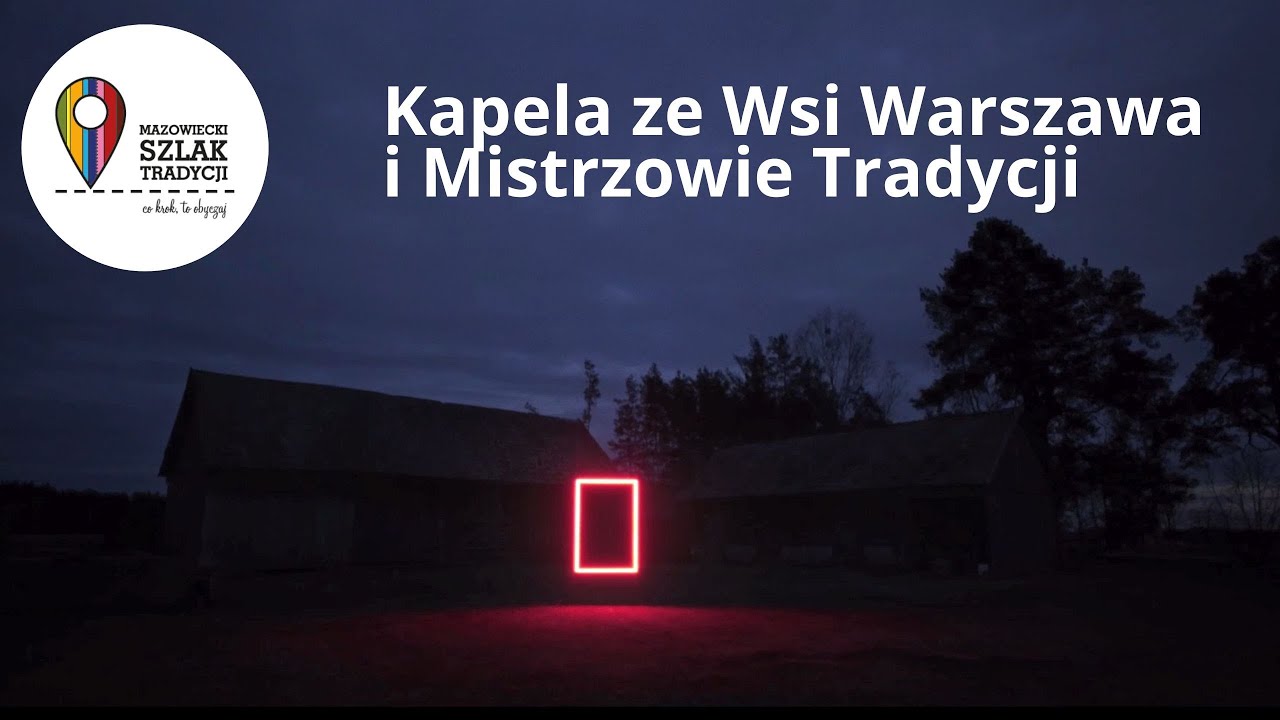 Kapela ze Wsi Warszawa i Mistrzowie Tradycji